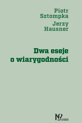 Dwa eseje o wiarygodności - Jerzy Hausner, Piotr Sztompka