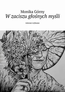 W zaciszu głośnych myśli - Monika Górny