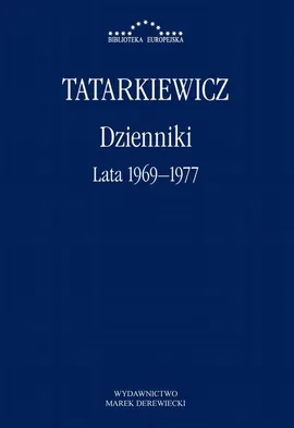 Dzienniki. Część III: lata 1969–1977 - Władysław Tatarkiewicz