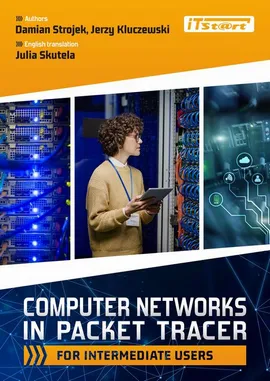 Computer Networks in Packet Tracer for intermediate users - Damian Strojek, Jerzy Kluczewski