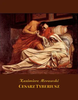 Cesarz Tyberiusz - Kazimierz Morawski