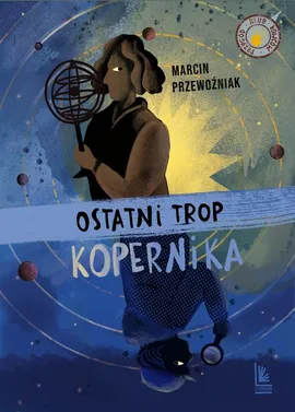 Ostatni trop Kopernika - Marcin Przewoźniak