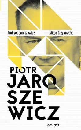 Piotr Jaroszewicz - Alicja Grzybowska, Andrzej Jaroszewicz