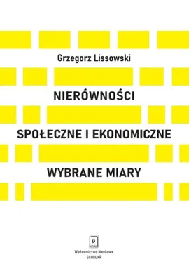 Nierówności społeczne i ekonomiczne - Grzegorz Lissowski