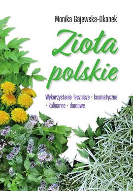 Zioła polskie - Monika Gajewska-Okonek