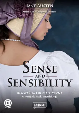 Sense and Sensibility Rozważna i romantyczna w wersji do nauki angielskiego - Grzegorz Komerski, Jane Austen, Marta Fihel