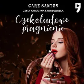 Czekoladowe pragnienie - Care Santos