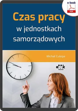 Czas pracy w jednostkach samorządowych (e-book) - Michał Culepa