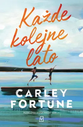 Każde kolejne lato - Carley Fortune