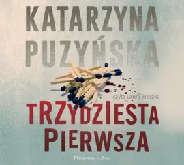 Trzydziesta pierwsza - Katarzyna Puzyńska