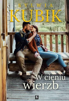 W cieniu wierzb - Sylwia Kubik