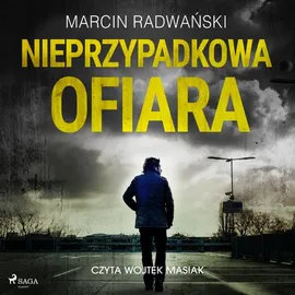 Nieprzypadkowa ofiara - Marcin Radwański