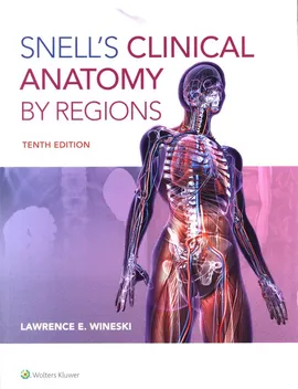 Snell's Clinical Anatomy by Regions Tenth edition - Wineski Lawrence E.