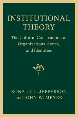 Institutional Theory - Ronald L. Jepperson