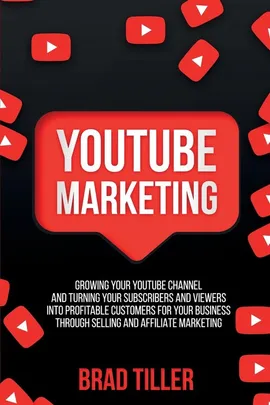 Youtube Marketing - Brad Tiller
