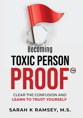 Becoming Toxic Person Proof, Large Print - Sarah K Ramsey