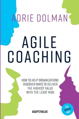 Agile Coaching, the Dutch way - Adrie Dolman