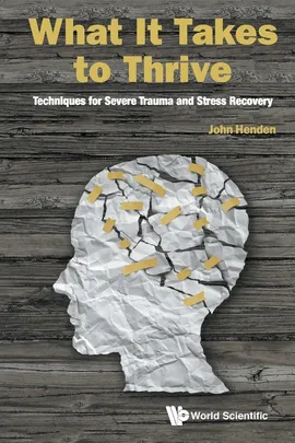 What It Takes to Thrive - JOHN HENDEN