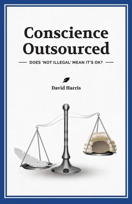 Conscience Outsourced - David Harris