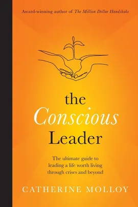 The Conscious Leader - Catherine Molloy
