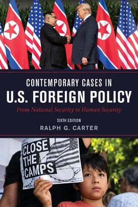 Contemporary Cases in U.S. Foreign Policy - Ralph Carter