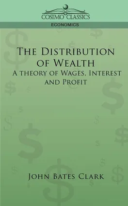 The Distribution of Wealth - John Bates Clark
