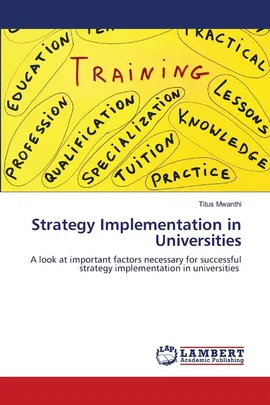 Strategy Implementation in Universities - Titus Mwanthi