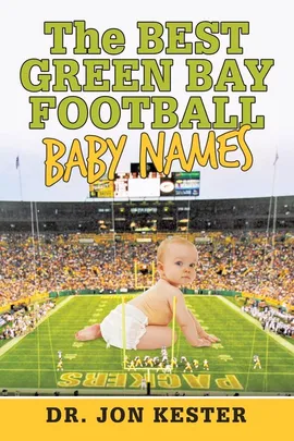 The Best Green Bay Football Baby Names - Dr. Jon Kester