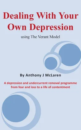 Dealing with Your Own Depression - Anthony J McLaren