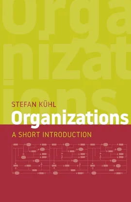 Organizations - Stefan Kühl