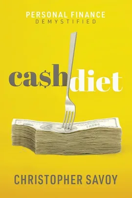 Cash Diet - Christopher E. Savoy