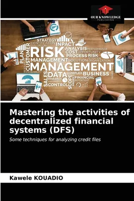 Mastering the activities of decentralized financial systems (DFS) - Kawele Kouadio