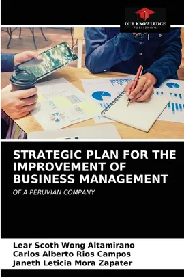 STRATEGIC PLAN FOR THE IMPROVEMENT OF BUSINESS MANAGEMENT - Altamirano Lear Scoth Wong