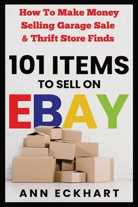 101 Items To Sell On Ebay - Ann Eckhart