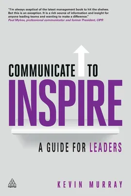 Communicate to Inspire - Kevin Murray