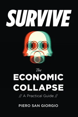 Survive-The Economic Collapse - San Giorgio Piero