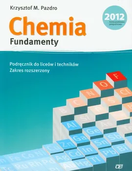 Chemia Fundamenty podręcznik Zakres rozszerzony - Pazdro Krzysztof M.