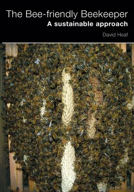 The Bee-friendly Beekeeper - David Heaf