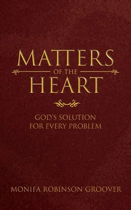 Matters of the Heart - Monifa R. Groover