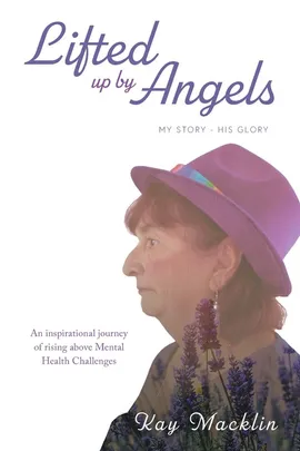 Lifted Up By Angels - Kay Macklin