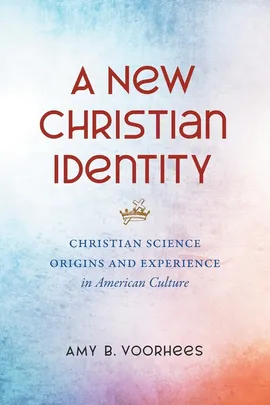 A New Christian Identity - Amy B. Voorhees