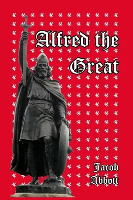 Alfred the Great - Abbott Jacob