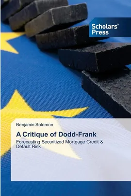 A Critique of Dodd-Frank - Benjamin Solomon