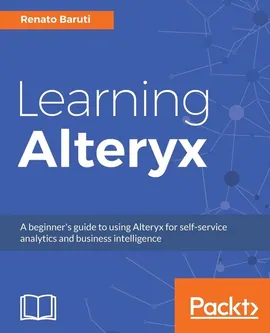 Learning Alteryx - Renato Baruti