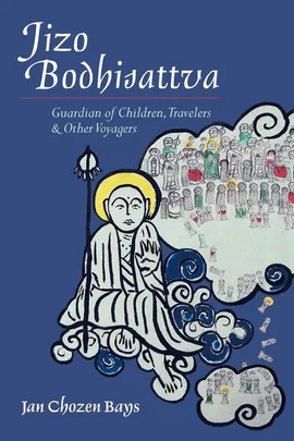 Jizo Bodhisattva - Jan Chozen Bays