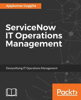 ServiceNow IT Operations Management - Ajay Guggilla