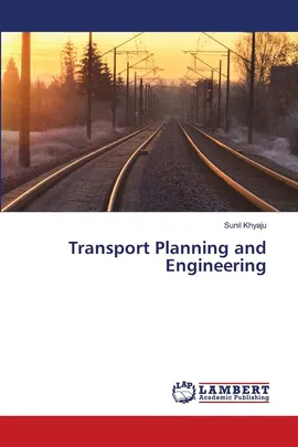 Transport Planning and Engineering - Sunil Khyaju