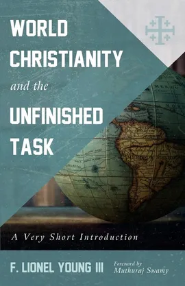 World Christianity and the Unfinished Task - F. Lionel Young
