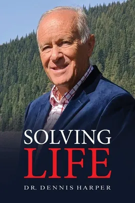 Solving Life - Dennis L Harper
