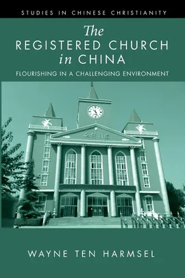 The Registered Church in China - Harmsel Wayne Ten